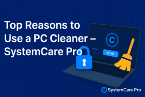 Top Reasons to Use a PC Cleaner
